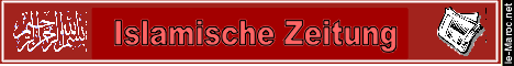 Islamische Zeitung - Unabh&auml;ngiges Forum f�r Europa